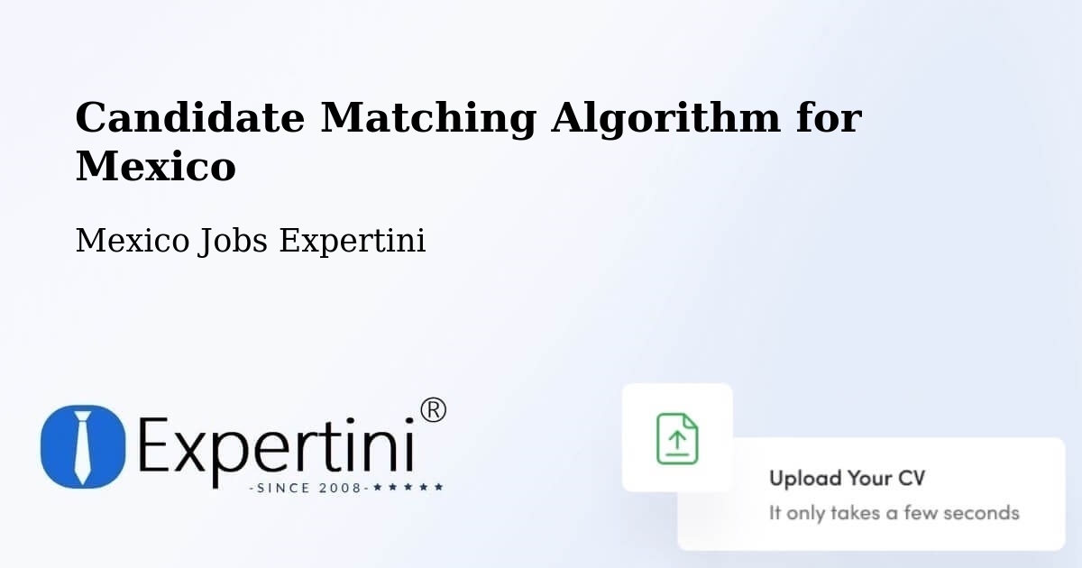 Candidate Matching Algorithm Overview – Tulancingo De Bravo - Mexico Jobs Expertini