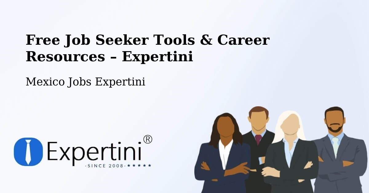 Free Job Seeker Tools & Career Resources – Tulancingo De Bravo - Tulancingo De Bravo, Mexico Jobs Expertini