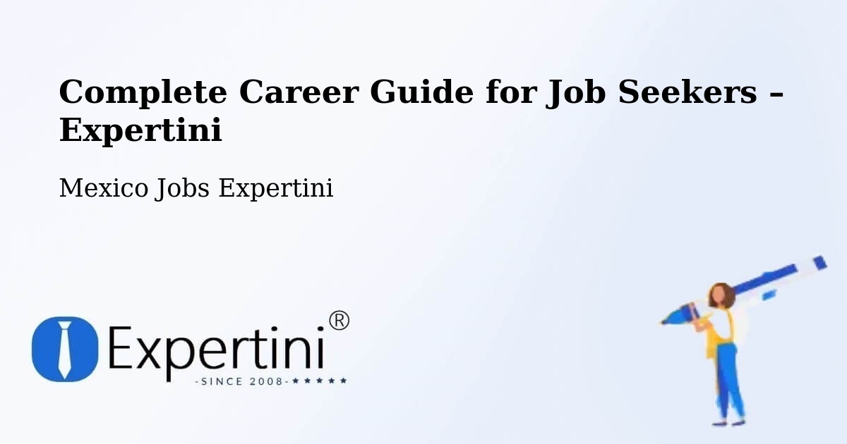 Career Guide for Job Seekers – Tulancingo De Bravo - Tulancingo De Bravo, Mexico Jobs Expertini
