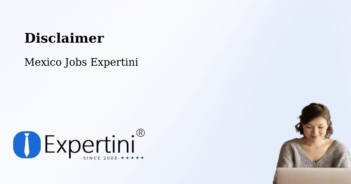 Disclaimer – Tulancingo De Bravo - Mexico Jobs Expertini